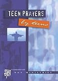Teen Prayers: By Teens Knowing God: Walking through the Book of Books
