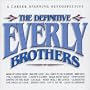 The Definitive Everly Brothers: A Career Spanning Retrospective