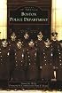 Boston Police Department (Images of America: Massachusetts)