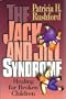 The Jack and Jill Syndrome: Healing for Broken Children