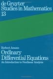 Ordinary Differential Equations: An Introduction to Nonlinear Analysis (De Gruyter Studies in Mathematics)