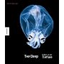 The Deep. Leben in der Tiefsee von Claire Nouvian