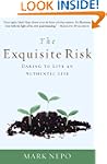 The Exquisite Risk: Daring to Live an...