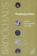 Brockhaus Nobelpreise. Chronik herausragender Leistungen
