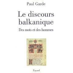 Le discours balkanique : Des mots et des hommes