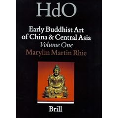 Early Buddhist Art of China and Central Asia: Later Han, Three Kingdoms and Western Chin in China and Bactria to Shan-shan in Central Asia v. 1 (Handbook of Oriental Studies)