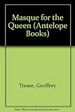 A masque for the Queen