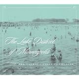 Lake District of Minneapolis: History of the Calhoun Isles Community (The Fesler-Lampert Minnesota Heritage Book Series) (Paperback) newly tagged "architecture"