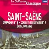 Saint-Sa�ns - Symphonie n3 / Concerto pour piano n2 / Danse macabre