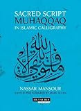 Sacred script : Muhaqqaq in Islamic calligraphy