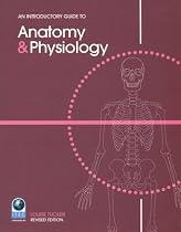An Introductory Guide to Anatomy and Physiology (New Edition) with CD ROM