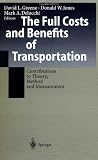 The Full Costs and Benefits of Transportation: Contributions to Theory, Method and Measurement