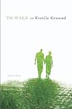 To Walk on Fertile Ground