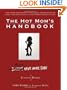 The Hot Mom's Handbook: Moms Have More Fun!