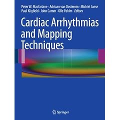 Cardiac Arrhythmias and Mapping Techniques by Peter W. Macfarlane, Adriaan van Oosterom, Michiel Janse and Paul Kligfield