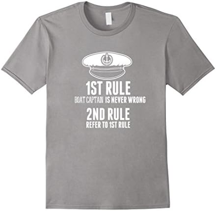 Men's 1ST RULE BOAT CAPTAIN IS NEVER WRONG 2ND RULE REFER TO 1ST RULE T-Shirt Funny Humor Sail Boating GIFT Large Slate