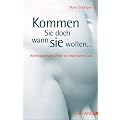 Kommen Sie doch, wann Sie wollen: Hom�opathische Wege zur Potenz