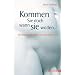 Kommen Sie doch, wann Sie wollen: Hom�opathische Wege zur Potenz