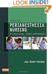 Drain's PeriAnesthesia Nursing: A Cri...
