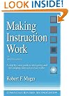 Making Instruction Work: Of Skillbloomers: A Step-By-Step Guide to Designing and Developing Instruction That Works