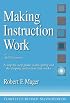 Making Instruction Work: Of Skillbloomers: A Step-By-Step Guide to Designing and Developing Instruction That Works