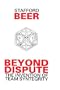 Beyond Dispute: The Invention of Team Syntegrity