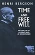 Time and Free Will: An Essay on the Immediate Data of Consciousness