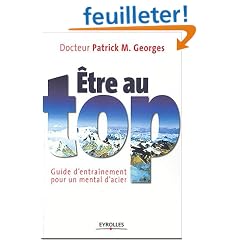 Etre au top : Guide d'entra�nement pour un mental d'acier