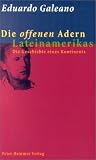 Produkt-Bild: Die offenen Adern Lateinamerikas. Die Geschichte eines Kontinents.