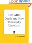 Life After Death and How Theosophy Unveils It