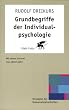 Rudolf Dreikurs - Grundbegriffe der Individualpsychologie