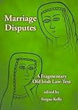 Marriage disputes : a fragmentary Old Irish law-text