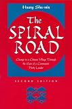 The Spiral Road: Change In A Chinese Village Through The Eyes Of A Communist Party Leader, Second Edition (Conflict and Social Change Series)