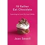 I'd Rather Eat Chocolate: Learning to Love My Low Libido