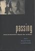 Passing: Identity and Interpretation in Sexuality, Race, and Religion (Sexual Cultures Series)