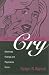 Having a Good Cry: Effeminate Feelings and Pop-Culture Forms (Theory and Interpretation of Narrative Series)