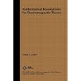 Mathematical Foundations for Electromagnetic Theory (IEEE Press Series on Electromagnetic Wave Theory) by  Donald G. Dudley