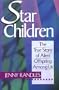 Star Children: The True Story Of Alien Offspring Among Us