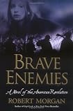 Brave Enemies: A Novel of the American Revolution (Shannon Ravenel Books)