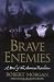 Brave Enemies: A Novel of the American Revolution (Shannon Ravenel Books)
