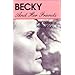 Becky and Her Friends (Klail City Death Trip Series)