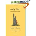 Early Bird: A Memoir of Premature Retirement by Rodney Rothman