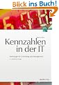 Kennzahlen in der IT. Werkzeuge f�r Controlling und Management