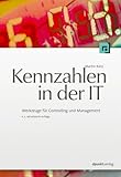 Kennzahlen in der IT: Werkzeuge für Controlling und Management