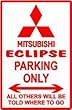 ECLIPSE PARKING sign * street mitsubishi