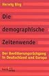 Die demographische Zeitenwende: Der Bev�lkerungsr�ckgang in Deutschland und Europa