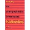 Die demographische Zeitenwende: Der Bev�lkerungsr�ckgang in Deutschland und Europa