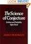 The Science of Conjecture: Evidence and Probability before Pascal