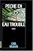 Peche en eau trouble