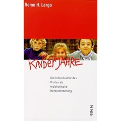 Kinderjahre: Die Individualit�t des Kindes als erzieherische Herausforderung
